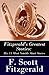 Fitzgerald's Greatest Stories: His 13 Most Notable Short Stories, Including Bernice Bobs Her Hair, The Curious Case of Benjamin Button, The Diamond as ... Winter Dreams, Babylon Revisited, and More