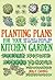 Planting Plans For Your Kitchen Garden by Holly Farrell
