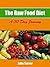 The Raw Food Diet: A 30 Day...