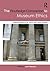 The Routledge Companion to Museum Ethics by Janet Marstine