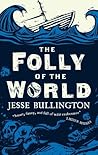 Book cover for The Folly of the World