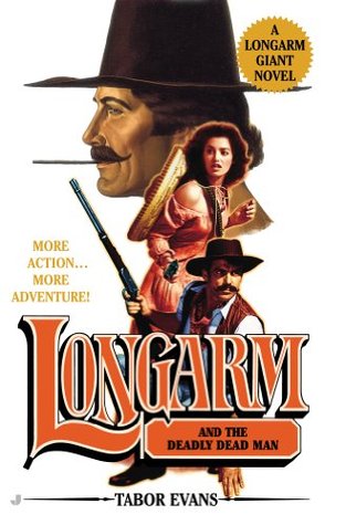 Longarm and the Deadly Dead Man (Longarm Giant, #22)