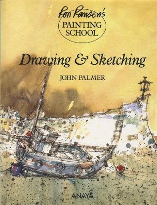 Drawing and Sketching (Ron Ranson's Painting School)
