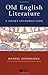 Old English Literature: A Short Introduction (Wiley Blackwell Introductions to Literature Book 15)
