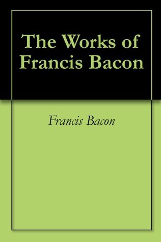 The Works of Francis Bacon