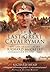 The Last Great Cavalryman: The Life of General Sir Richard McCreery Commander Eighth Army