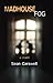 Madhouse Fog: A Novel