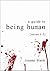 A Guide to Being Human: Series 1-3