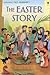 The Easter Story (Usborne First Reading)