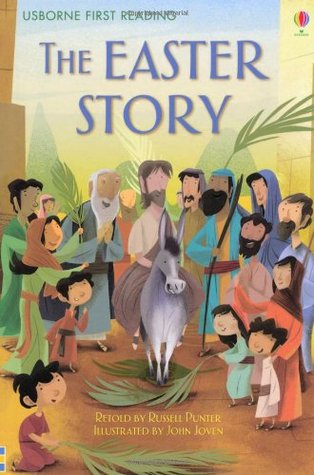 The Easter Story (Usborne First Reading)