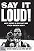 Say It Loud!: Great Speeches on Civil Rights and African American Identity