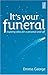 It's Your Funeral