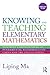 Knowing and Teaching Elementary Mathematics by Liping Ma