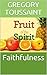 Faithfulness (The Fruit of the Spirit)