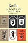 Berlin In Early Cold-War Army Booklets: 1946-1958