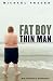 Fat Boy Thin Man