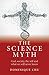 Science Myth: God, Society,...