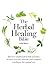 The Herbal Healing Bible