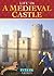 Life in a Medieval Castle