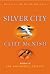 Silver City by Cliff McNish Silver City by Cliff McNish