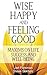 Wise, Happy and Feeling Good