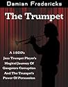 The Trumpet by Damian Fredericks