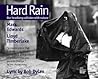Hard Rain: Our Headlong Collision with Nature