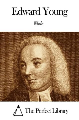 Works of Edward Young (Kindle Edition)