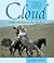 Cloud by Ginger Kathrens Cloud by Ginger Kathrens