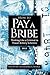 How to Pay a Bribe: Thinking Like a Criminal to Thwart Bribery Schemes