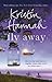Fly Away by Kristin Hannah Fly Away by Kristin Hannah