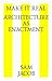 Make it real. Architecture as enactment by Sam Jacob