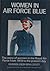 Women in Air Force blue by Beryl E. Escott