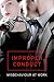 Improper Conduct: A Steamy Collection of Ten Workplace Erotica Stories About Forbidden Lust
