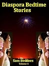 Diaspora Bedtime Stories (The perfect for bedtime storytelling for kids children books & adults women not free Book 1)