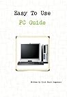 Basic PC Guide - 2011 Version