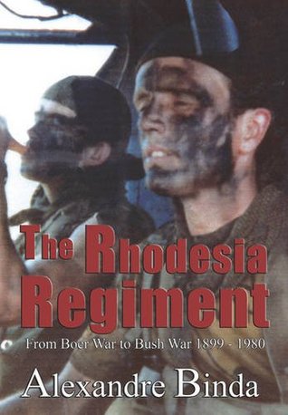 The Rhodesia regiment: From Boer War to Bush War, 1899-1980 (Paperback)