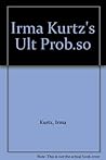 Irma Kurtz's Ult Prob.so