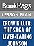 Lesson Plans Crow Killer; the Saga of Liver-Eating Johnson