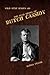 The Real Story of Butch Cassidy, Leader of the Wild Bunch Gang by Alton Pryor