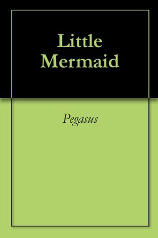 Little Mermaid (Kindle Edition)