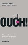 Ouch!: Ouch!: What you don't know about money and why it matters (more than you think)
