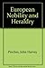European nobility and heraldry: A comparative study of the titles of nobility and their heraldic exterior ornaments for each country, with historical notes