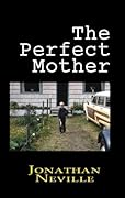 The Perfect Mother