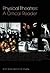 Physical Theatres: A Critical Reader