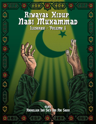 Riwayat Hidup Nabi Muhammad - Ilustrasi - Vol. 1: Riwayat Hidup Nabi Muhammad
