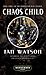 Chaos Child by Ian  Watson
