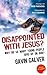 Disappointed With Jesus?: Why do so many young people give up on God?
