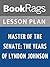 Lesson Plans Master of the Senate: The Years of Lyndon Johnson