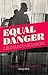 Equal Danger
